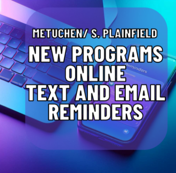 Show details for METUCHEN/ S. PLAINFIELD: NEW PROGRAM REMINDER TEXTS Picture of METUCHEN/ S. PLAINFIELD: NEW PROGRAM REMINDER TEXTS